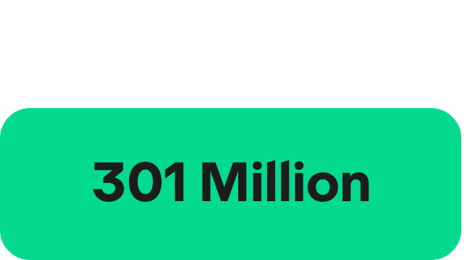 A green rectangle with rounded edges and the words '301 Million' written in a Black font in the centre